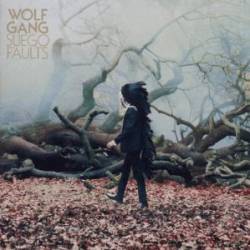 Wolf Gang : Suego Faults Wolf Gang : Suego Faults